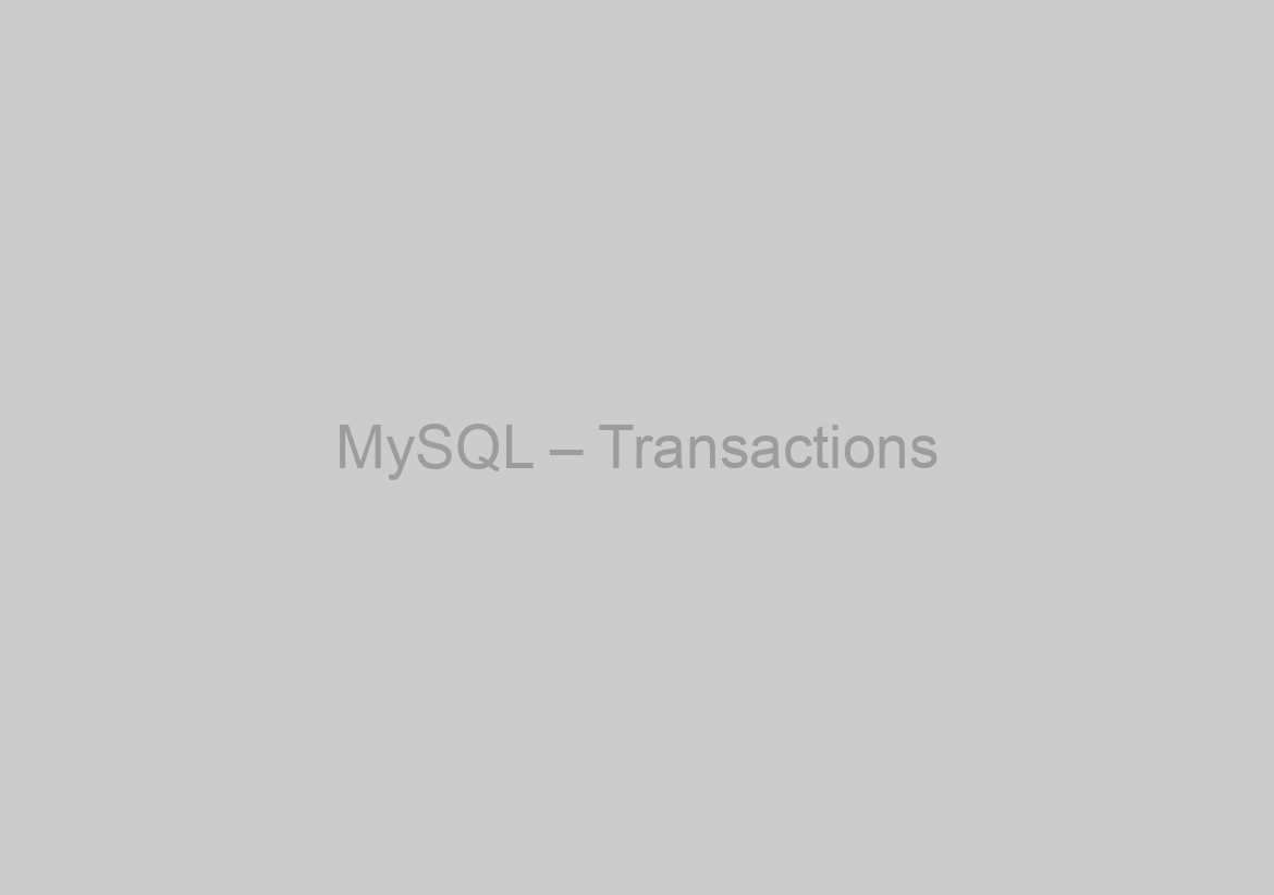 MySQL – Transactions